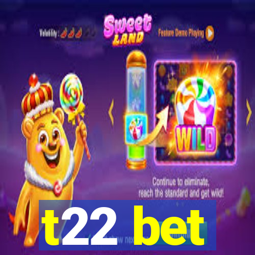 t22 bet